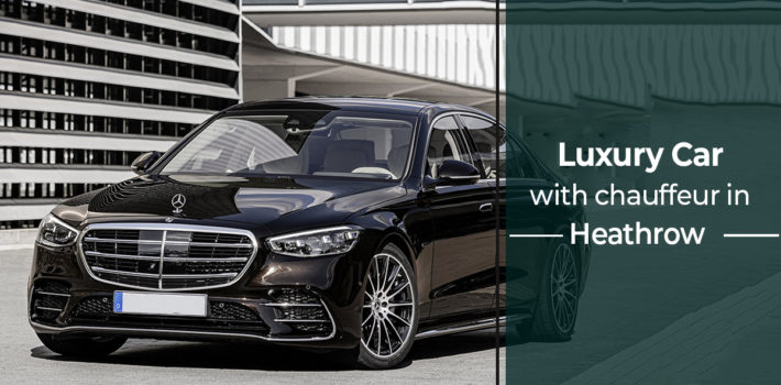 tips-to-follow-when-hiring-a-luxury-car-with-chauffeur-in-heathrow