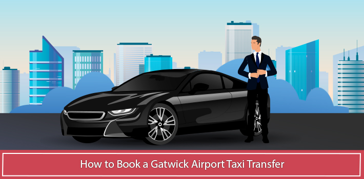 how-to-book-a-gatwick-airport-taxi-transfer